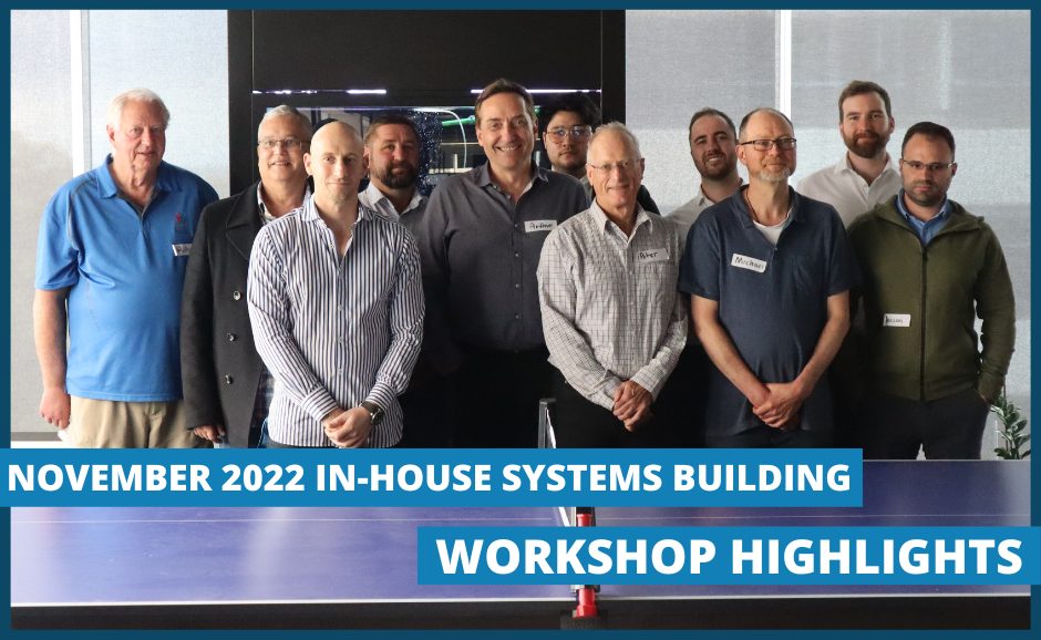 Read more about the article November 2022 In-House Systems Building Workshop Highlights