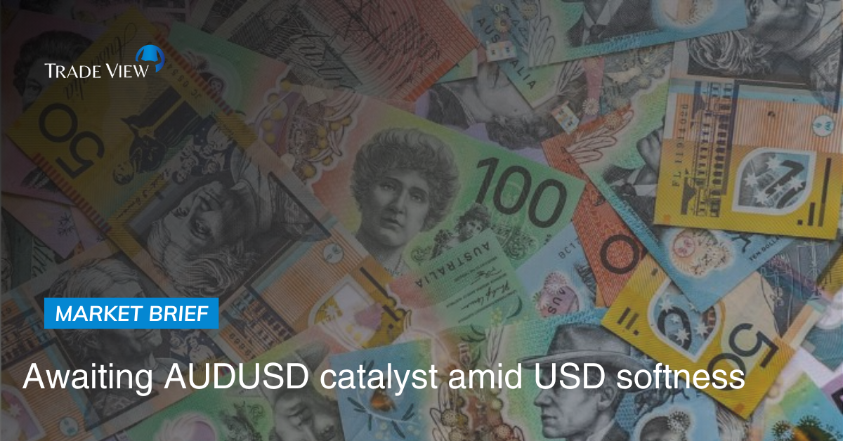 Read more about the article Awaiting AUDUSD catalyst amid USD softness