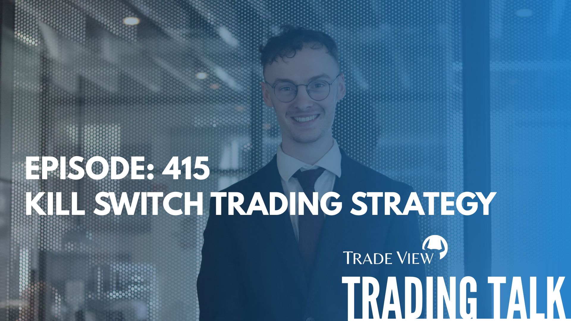 Read more about the article Kill Switch Trading Strategy | Trading Talk Episode 415