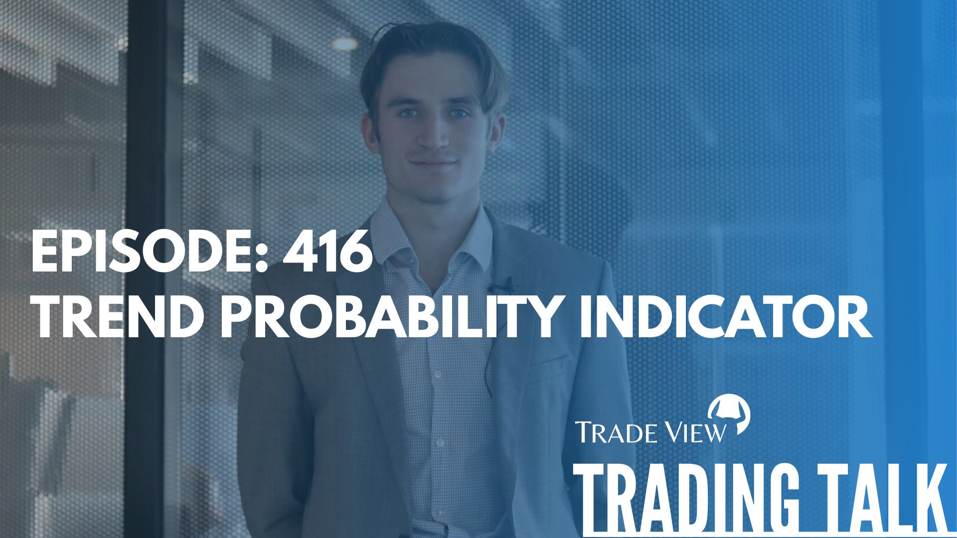 Read more about the article Trend Probability Indicator (TPI) Strategy | Trading Talk Episode 416