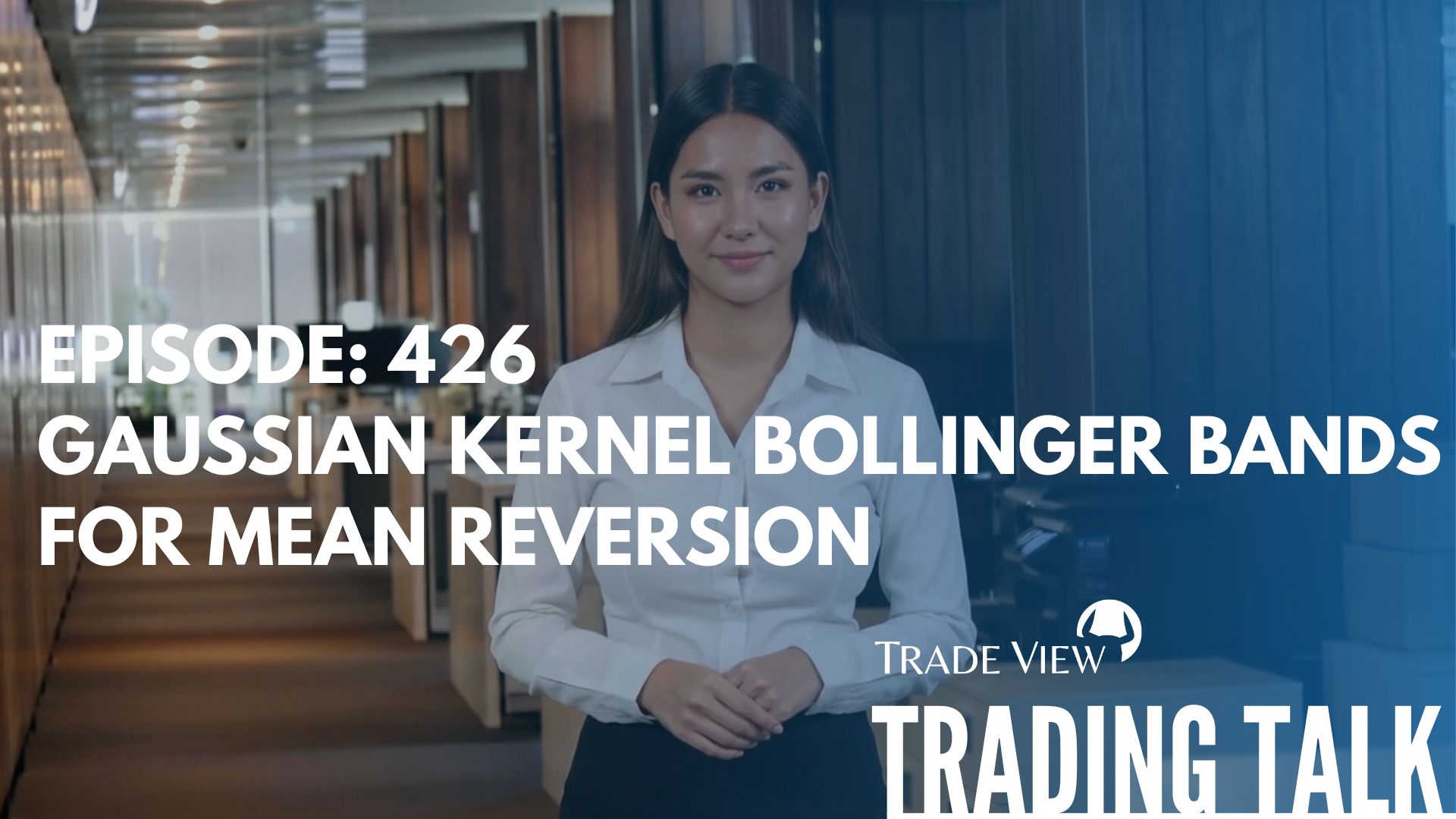 Read more about the article Trading Talk Episode 426 | Gaussian Kernel Bollinger Bands for Mean Reversion.