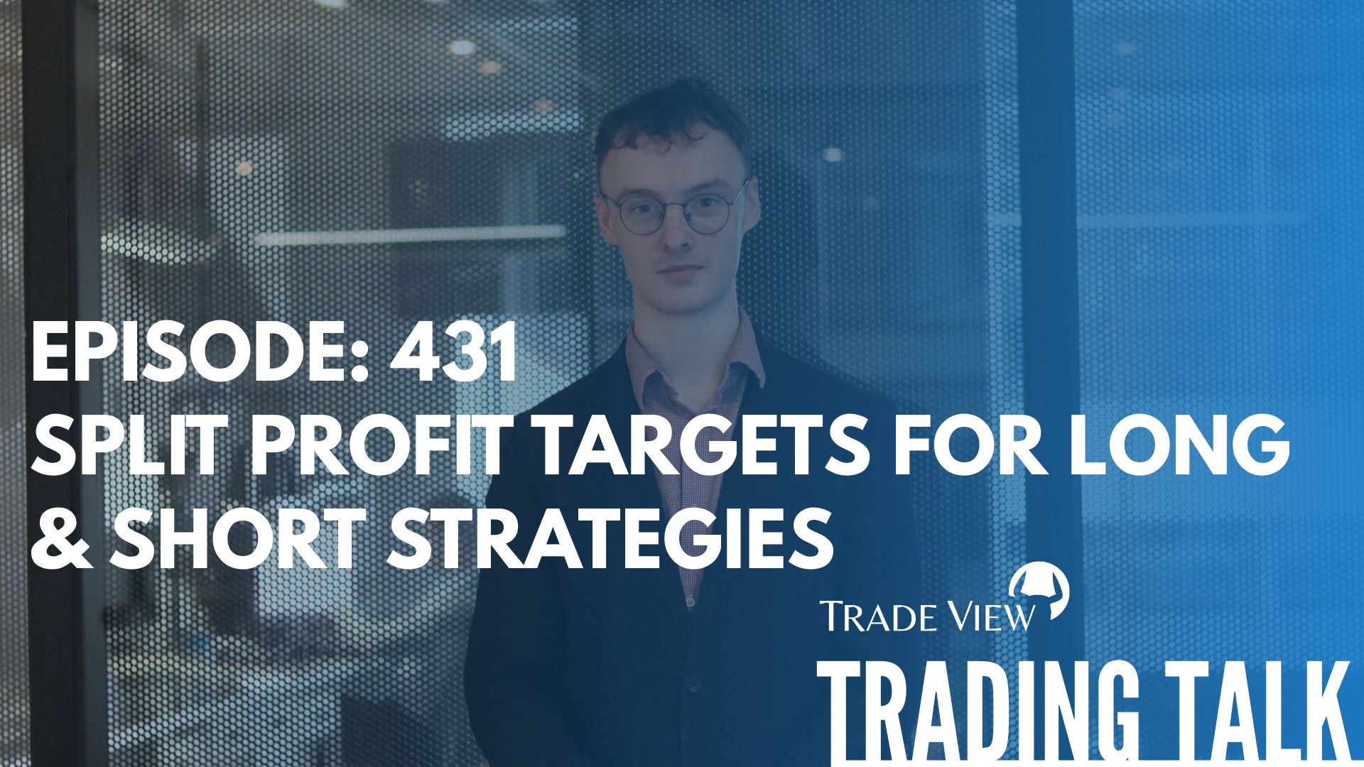 Read more about the article Trading Talk Episode 431 | Split Profit Targets for Long & Short Strategies